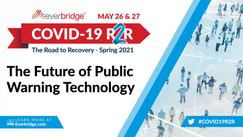 Global Leaders of Nationwide Public Warning Systems Join Everbridge COVID-19: Road to Recovery (R2R) Executive Summit to Discuss the Future of Population Alerting